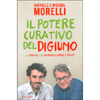 Il Potere Curativo del Digiuno<br />La pratica che rigenera corpo e mente