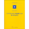 Un Nuovo Modello di Spazio<br />