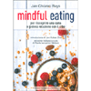 Mindful Eating<br />Per riscoprire una sana e gioiosa relazione con il cibo