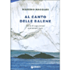 Al Canto delle Balene<br />Storie di esploratori e sciamani inuit