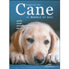 Cane - Manuale di Base<br />Scelta, razze, alimentazione, salute