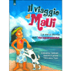 Il Viaggio di Maui<br />La vera storia dell’Ho’oponopono