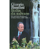 Italia da Salvare<br />Gli anni della Presidenza di Italia Nostra (1965-1980)