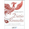 Diario della Rinascita<br />Superare il dolore per una perdita affettiva grazie all'elaborazione dei blocchi inconsci e alla tua guida interiore