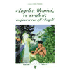 Angeli e Uomini Co-Creatori<br />Cooperare con gli angeli