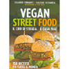 Vegan Street Food <br />Il cibo di strada...a casa tua - 150 ricette da tutto il mondo - Edizione Economica
