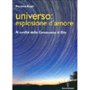 Universo - Esplosione d'Amore<br />Ai confini della conoscenza di Dio