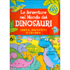 Le Avventure nel Mondo dei Dinosauri<br />Colora, divertiti e colora - Con oltre 200 stickers