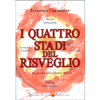 I Quattro Stadi del Risveglio<br />Una guida alla libertà totale