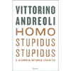 Homo Stupidus Stupidus<br />L'agonia di una civiltà