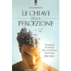 Le Chiavi della Percezione<br />Tecniche pratiche per sviluppare i poteri psichici