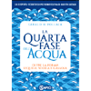 La Quarta Fase dell'Acqua<br />Oltre la forma liquida, solida e gassosa