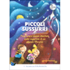 Piccoli Sussurri<br />Preghiere e poesie illustrate dalla saggezza di un grande Maestro