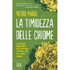 La Timidezza delle Chiome<br />La lezione degli alberi per ritrovare il tempo che ci è stato rubato