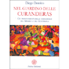 Nel Giardino delle Curanderas<br />Gli insegnamenti delle curanderas del Messico e del Guatemala