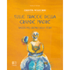 Sulle Tracce della Grande Madre<br />Viaggio nel grembo della storia