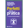 Perfetti con la Pratica<br />Le 42 regole per prepararsi a migliorare