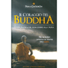 Il Coraggio del Buddha<br />Guida pratica per non cedere alla paura. Nei momenti difficili hai sempre una scelta