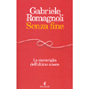 Senza Fine<br />La meraviglia dell'ultimo amore