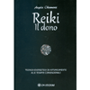 Reiki Il Dono<br />Tecnica energetica in affiancamento alle terapie convenzionali