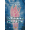 La Formica sulla Neve<br />Romanzo