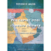 Per Capire Oggi il Medio Oriente<br />Quello che i media non dicono dell ISIS (terza ed. rivista e ampliata 2018)