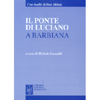 Il Ponte di Luciano<br />A Barbiana