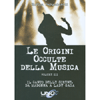 Le Origini Occulte Della Musica - Vol. 3<br />Il canto delle sirene. Da Madonna a Lady Gaga