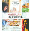 Marijuana in Cucina - Dalla Figlia di Bob Marley<br />Ricette e consigli per un uso salutare, ecologico, responsabile e... divertente