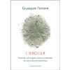 L'Argilla<br />Ricerche sull'origine cosmica e terrestre di una sostanza elementare