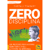 Zero Disciplina<br />Un metodo per aiutare genitori e figli a vivere in armonia