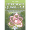 Naturopatia Quantica<br />Ottieni il benessere psicofisico e spirituale e trasforma i tuoi sogni in obiettivi