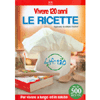 Vivere 120 Anni - Le Ricette<br />Per vivere a lungo e in salute