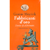 Fabbricanti d'Oro<br />Storie di alchimisti