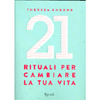 21 Rituali per Cambiare la Tua Vita<br />