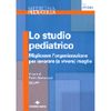 Lo Studio Pediatrico<br />Migliorare l’organizzazione per lavorare (e vivere) meglio