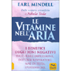 Le Vitamine Nell Aria<br />I benefici degli ioni negativi per curare depressione, disturbi respiratori, mal di testa, ipertensione