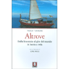 Altrove<br />Dalla leucemia al giro del mondo in barca a vela