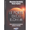 Le Porte degli Elohim<br />Ipotesi bibliche ed extrabibliche da Adamo al Gan Eden