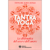 Tantra Yoga La Cibernetica del Sesso e dell Amore<br />