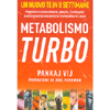 Metabolismo Turbo<br />Prevenire e curare diabete, obesita, malattie cardiache e altre malattie metaboliche trattandone le cause
