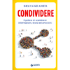 Condividere<br />Il potere di scambiarsi informazioni, storie ed emozioni