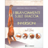 Anatomia delle Posizioni - I Bilanciamenti sulle Braccia ed Inversioni<br />