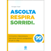 Ascolta Respira Sorridi<br />Ginnastica respiratoria per stare bene e assaporare di più la vita