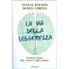 La Via della Leggerezza<br />Perdere peso nel corpo e nell anima