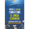 Perché le Balene Conoscono le Lingue Straniere<br />Sorprendenti scoperte sulle insolite capacità degli animali