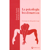 La Psicologia Biodinamica<br />Una terapia che dà la parola al corpo