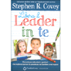 Libera il Leader in Te<br />Manuale per educatori e genitori che vogliono ispirare la grandezza nei ragazzi