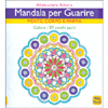 Mandala per Guarire<br />Mente, Corpo e Anima - Colora i 97 cerchi sacri