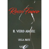 Rosso Fuoco<br />Il vero amore